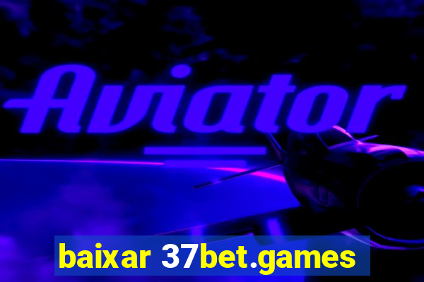 baixar 37bet.games